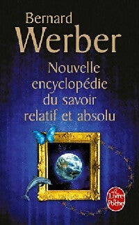 Livrenpoche : Nouvelle encyclopédie du savoir relatif et absolu - Bernard Werber - Livre