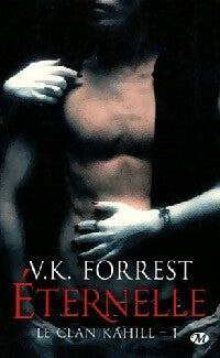 Livrenpoche : Le clan Kahill Tome I : Eternelle - V.K. Forrest - Livre
