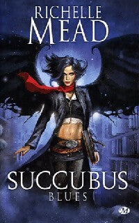 Livrenpoche : Succubus Tome I : Succubus blues - Richelle Mead - Livre