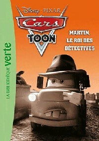 Livrenpoche : Cars Toon Tome VI : Martin, le roi des détectives - Walt Disney - Livre