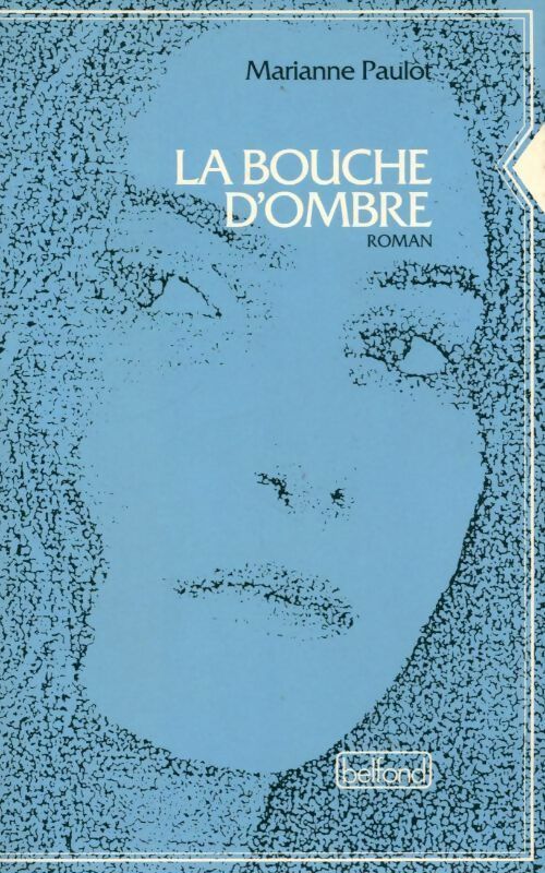 Livrenpoche : La bouche d'ombre - Marianne Paulot - Livre