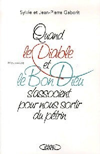 Livrenpoche : Quand le diable et le bon Dieu s'associent pour nous sortir du pétrin - Sylvie Gaborit, Jean-Pierre Gaborit - Livre