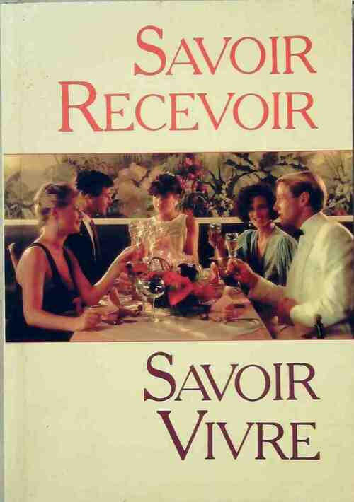 Livrenpoche : Savoir recevoir, savoir vivre - Michel Guibert, Pauline Delamarque - Livre