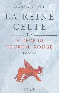 Livrenpoche : La reine celte Tome II : Le rêve du taureau rouge - Manda Scott - Livre
