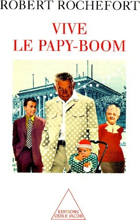 Livrenpoche : Vive le papy-boom - Robert Rochefort - Livre