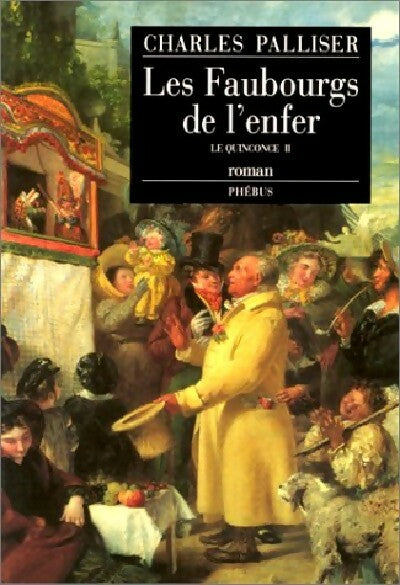 Livrenpoche : Le Quinconce Tome II : Les faubourgs de l'enfer - Charles Palliser - Livre
