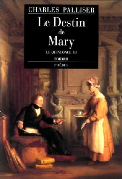 Livrenpoche : Le Quinconce Tome III : Le destin de Mary - Charles Palliser - Livre