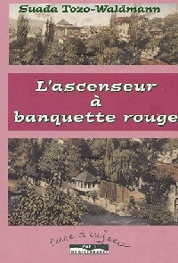 Livrenpoche : L'ascenseur à banquette rouge - Suada Tozo-Waldmann - Livre
