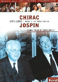 Livrenpoche : Chirac, Jospin. 1970-2002 : Deux vies politiques - Jacques Cantier, Laurent Jalabert - Livre