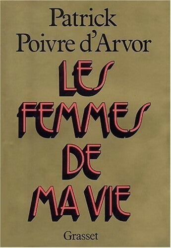 Livrenpoche : Les femmes de ma vie - Patrick Poivre d'Arvor - Livre