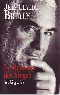 Livrenpoche : Le ruisseau des singes - Jean-Claude Brialy - Livre