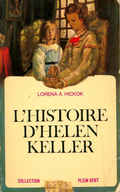 Livrenpoche : L'histoire d'Helen Keller - Lorena A. Hickok - Livre