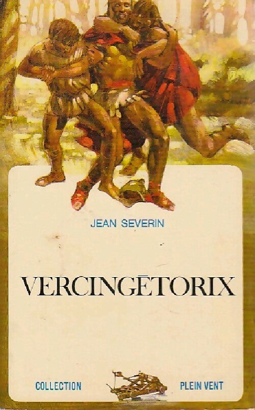 Livrenpoche : Vercingétorix - Jean Severin - Livre