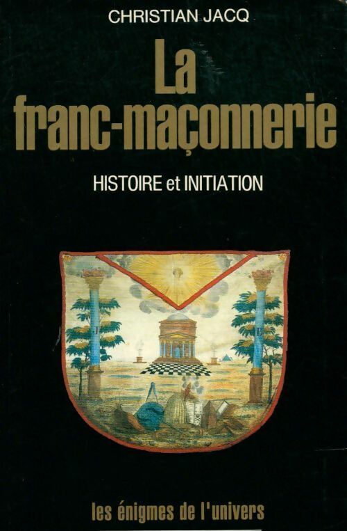 Livrenpoche : La franc-maçonnerie. Histoire et initiation - Christian Jacq - Livre