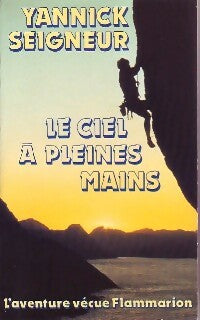 Livrenpoche : Le ciel à pleines mains - Yannick Seigneur - Livre