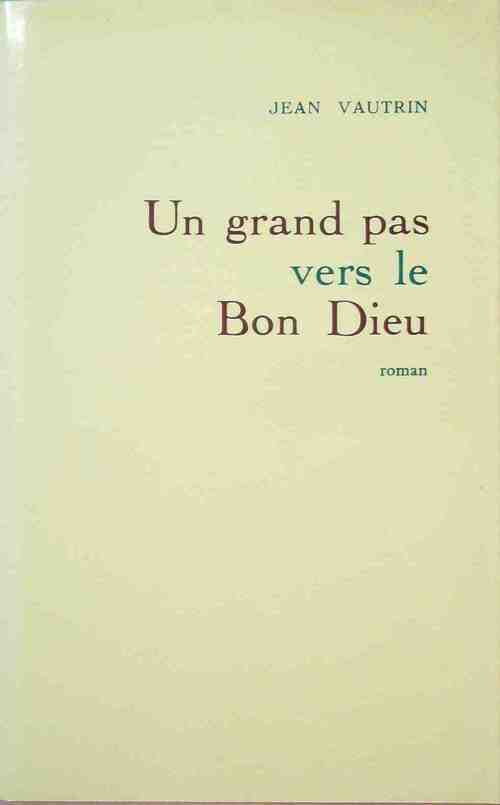 Livrenpoche : Un grand pas vers le bon Dieu - Jean Vautrin - Livre