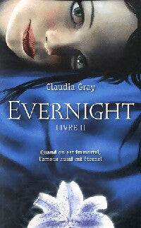 Livrenpoche : Evernight Tome II - Claudia Gray - Livre