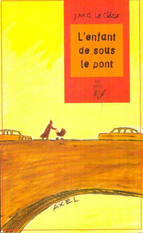 Livrenpoche : L'enfant de sous le pont - Jean-Marie Gustave Le Clézio - Livre