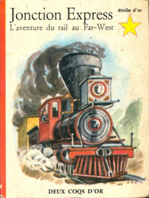 Livrenpoche : Jonction express, L'aventure du rail au Far-West - Pierre Marc - Livre