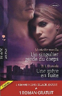 Livrenpoche : Un singulier garde du corps / Une mère en fuite / Sous sa protection - Marie Ferrarella, B.J. Daniels, Debra Webb - Livre
