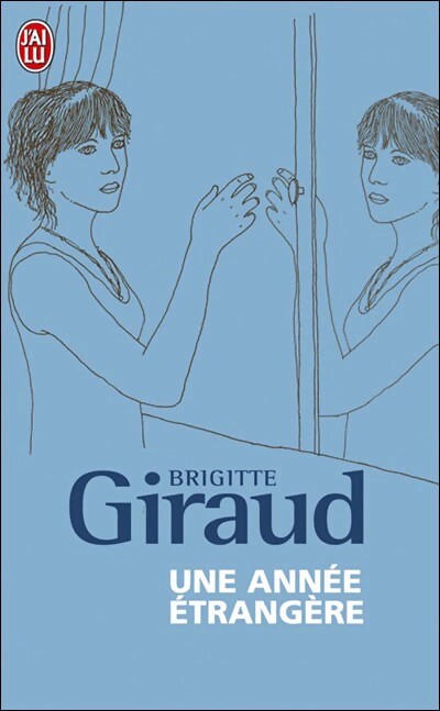 Livrenpoche : Une année étrangère - Brigitte Giraud - Livre