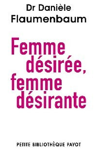 Livrenpoche : Femme désirée, femme désirante - Danièle Flaumenbaum - Livre