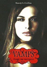 Livrenpoche : Vamps Tome III : Ange ou vampire - Nancy A. Collins - Livre