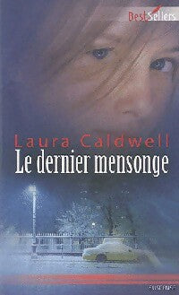 Livrenpoche : Le dernier mensonge - Laura Caldwell - Livre