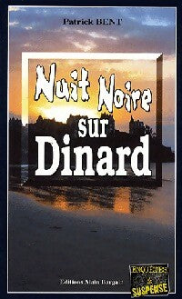 Livrenpoche : Nuit noire sur Dinard - Patrick Bent - Livre