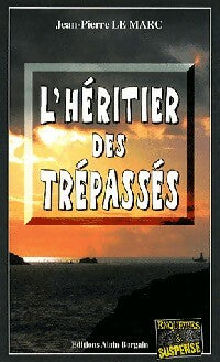 Livrenpoche : L'héritier des Trépassés - Jean-Pierre Le Marc - Livre
