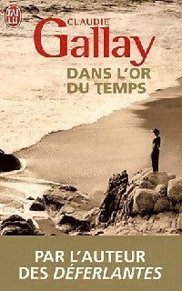 Livrenpoche : Dans l'or du temps - Claudie Gallay - Livre