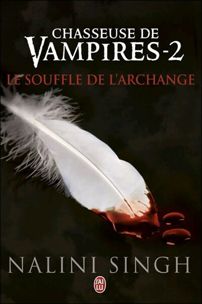 Livrenpoche : Chasseuse de vampires Tome II : Le souffle de l'archange - Nalini Singh - Livre