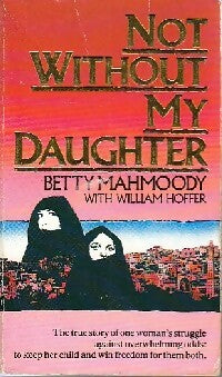 Livrenpoche : Not without my daughter - Betty Mahmoody - Livre