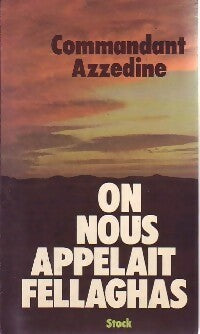 Livrenpoche : On nous appelait fellaghas - Commandant Azzedine - Livre