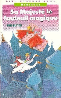 Livrenpoche : Sa majesté le fauteuil magique - Enid Blyton - Livre