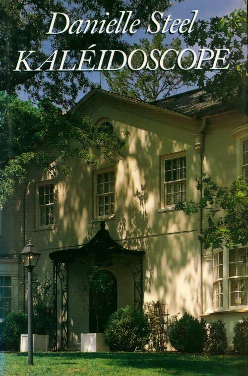 Livrenpoche : Kaléidoscope - Danielle Steel - Livre