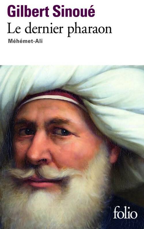 Livrenpoche : Le dernier pharaon - Gilbert Sinoué - Livre