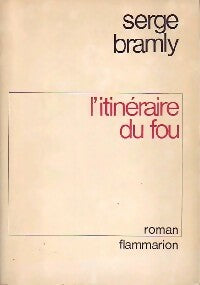 Livrenpoche : L'itinéraire du fou - Serge Bramly - Livre