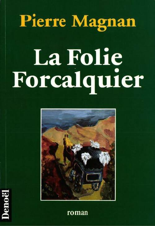 Livrenpoche : La folie Forcalquier - Magnan - Pierre Magnan - Livre