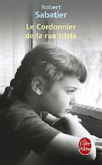Livrenpoche : Le cordonnier de la rue triste - Robert Sabatier - Livre