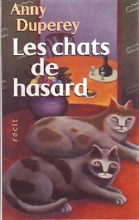 Livrenpoche : Les chats de hasard - Anny Duperey - Livre