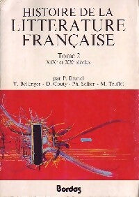 Livrenpoche : Histoire de la littérature française Tome II : XIXe et XXe siècles - Pierre Brunel - Livre