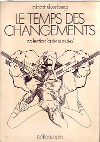 Le temps des changements - Robert Silverberg - Livre