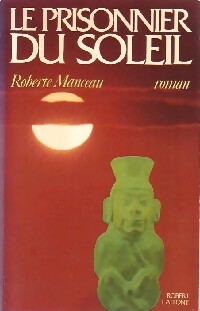 Livrenpoche : Le prisonnier du soleil - Roberte Manceau - Livre