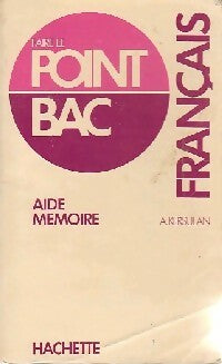 Livrenpoche : Aide mémoire Bac de français - A. Kersulan - Livre