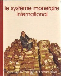 Livrenpoche : Le système monétaire international - Collectif - Livre