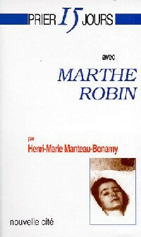 Livrenpoche : Marthe Robin - Henri-Marie Manteau-Bonamy - Livre