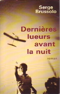Livrenpoche : Dernières lueurs avant la nuit - Serge Brussolo - Livre