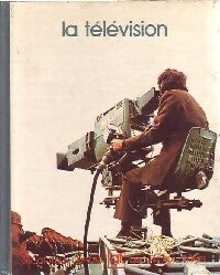 La télévision - Collectif -  Bibliothèque Laffont des grands thèmes - Livre
