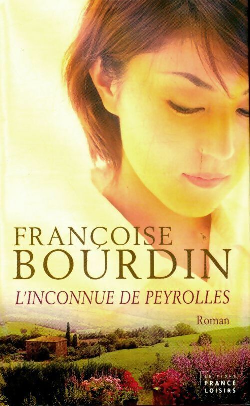 Livrenpoche : L'inconnue de Peyrolles - Françoise Bourdin - Livre